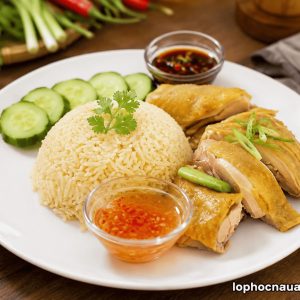 Khóa học nấu cơm gà Hải Nam cao cấp